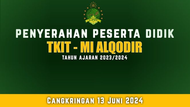 
					Penyerahan Peserta Didik Baru TKIT & MI 2024 | Ponpes Al Qodir